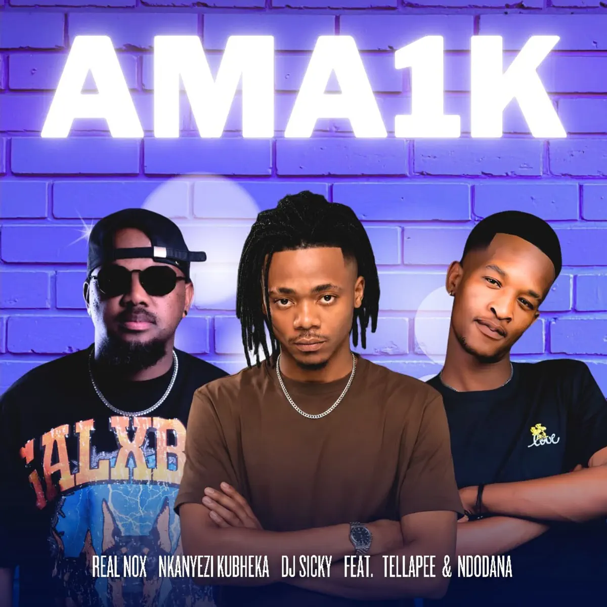 Real Nox, Nkanyezi Kubheka, & DJ Sicky - Ama 1K (feat. TellaPee & Ndodana)