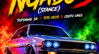 TopDawg SA, Tito Keys & Ceefu CNGS – Ngabo 3 (Stance)