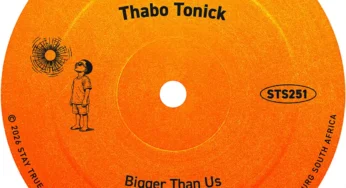 Thabo Tonick – Bigger Than Us