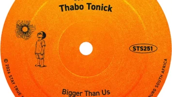Thabo Tonick - Bigger Than Us
