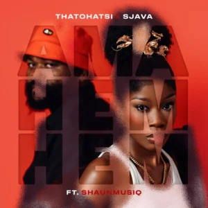Thatohatsi & Sjava - Ama hem hem (feat. ShaunMusiq)