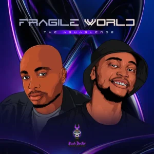 The AquaBlendz - Fragile World EP