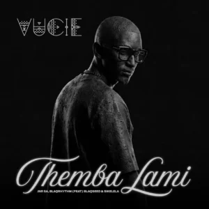 Vucie, Jnr SA & BlaQRhythm - Themba Lami (Radio edit) (feat. Sikelela & Blaq Seed)