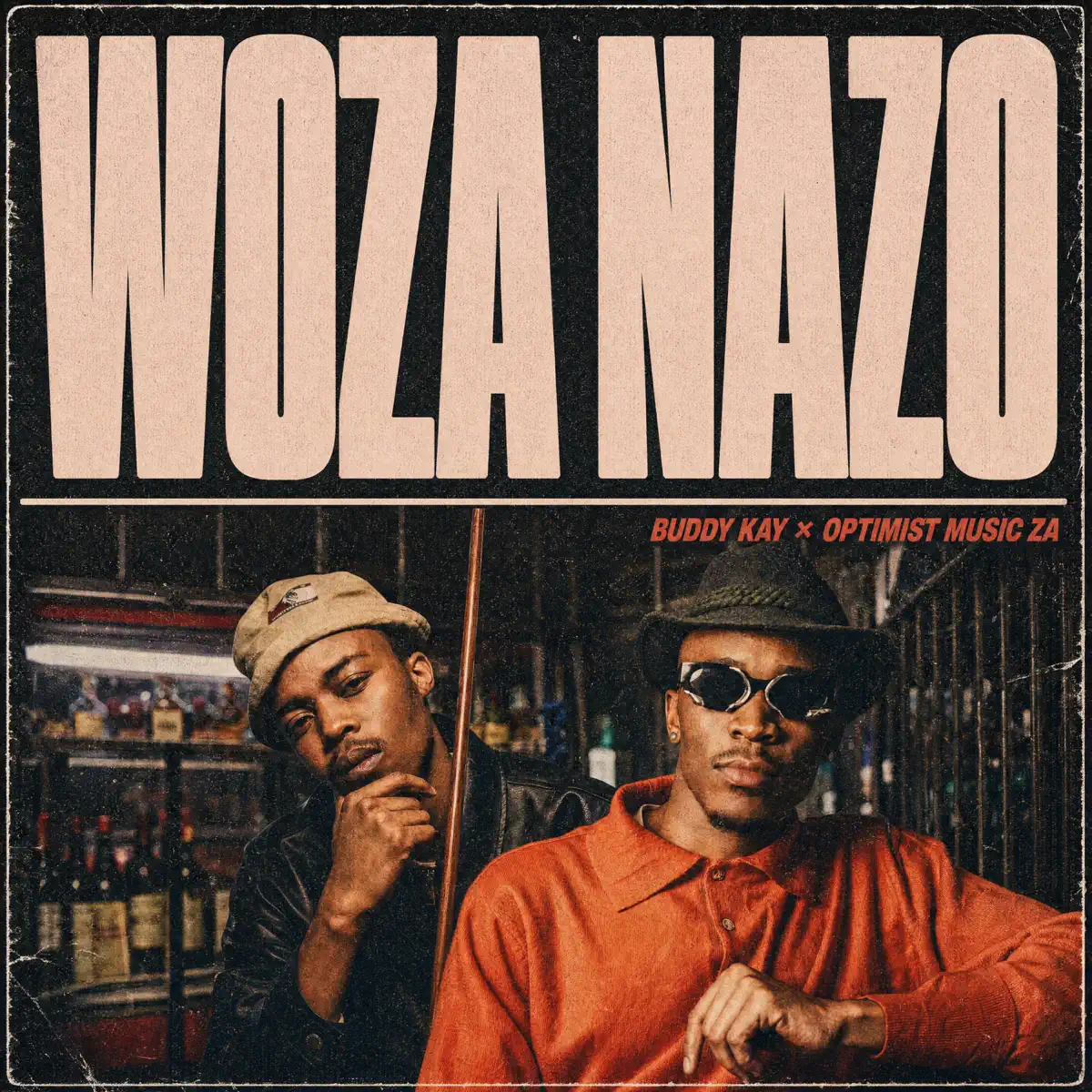 Buddy Kay & Optimist Music ZA - Woza Nazo