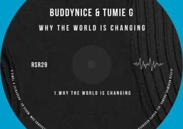 Buddynice & Tumie G - Why the World Is Changing Buddynice & Tumie G - Why the World Is Changing