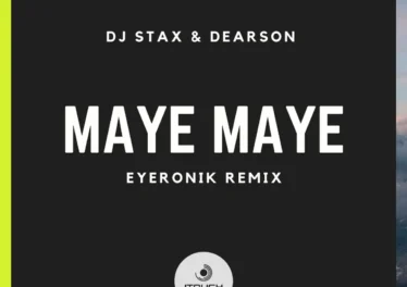 DJ Stax & Dearson - Maye Maye (EyeRonik Remix)