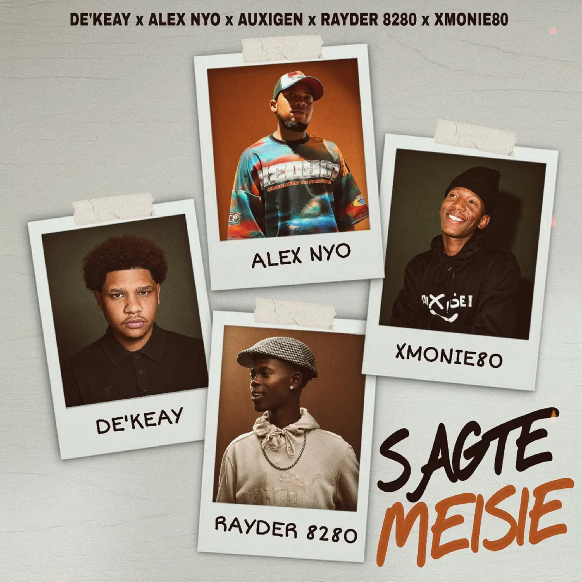 DeKeaY, Alex Nyo, auXiGen & Rayder_8280 - Sagte Meisie (feat. XMonie80)