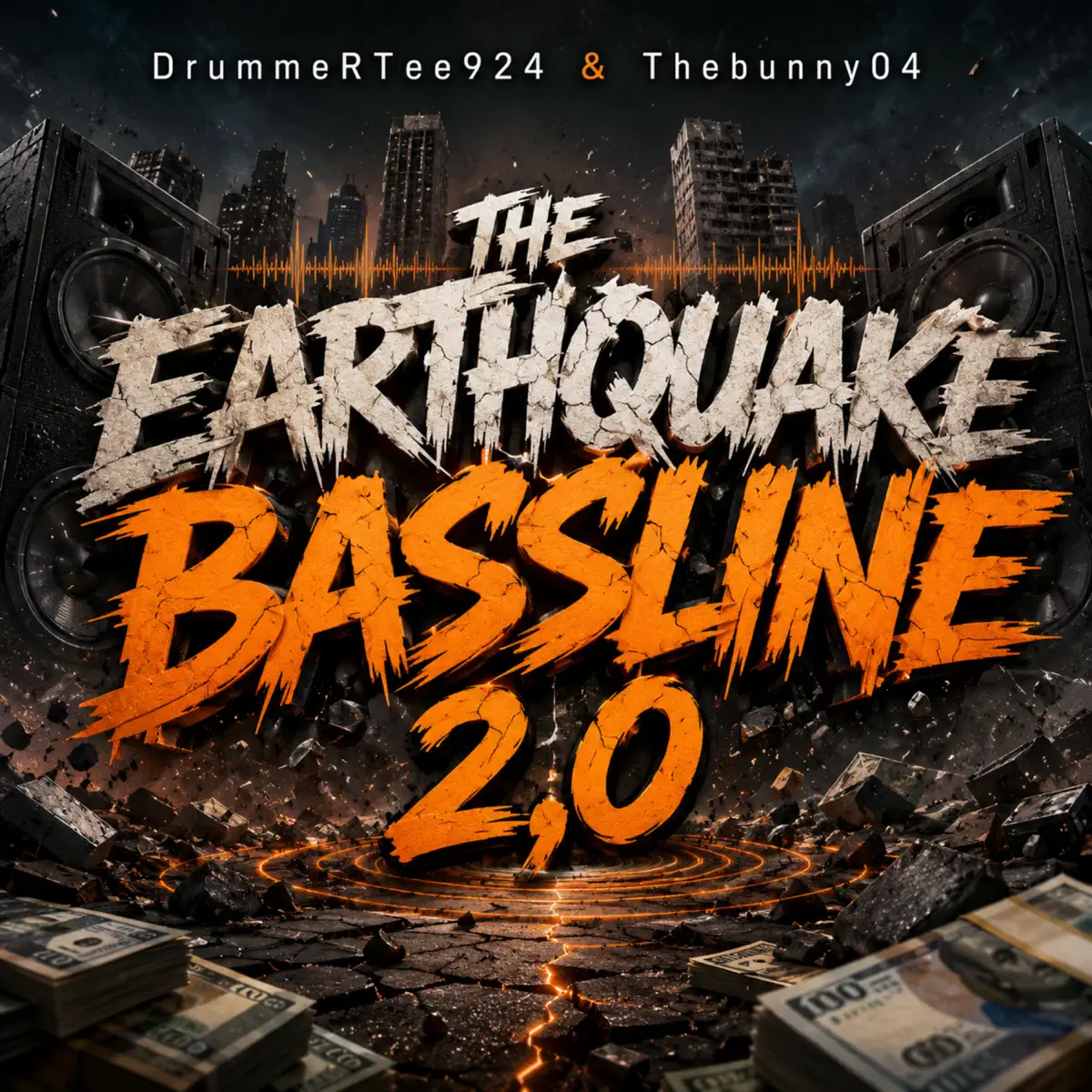 DrummeRTee924 & TheBunny04 - The Earthquake Bassline 2,0