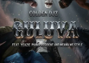 Golden DJz - GULUVA (feat. Yeazie, PianoPresident & Mfana we style) Golden DJz - GULUVA (feat. Yeazie, PianoPresident & Mfana we style)