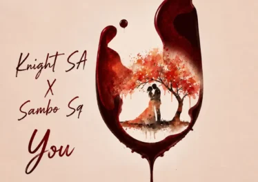Knight SA - You (feat. Sambo Sq)