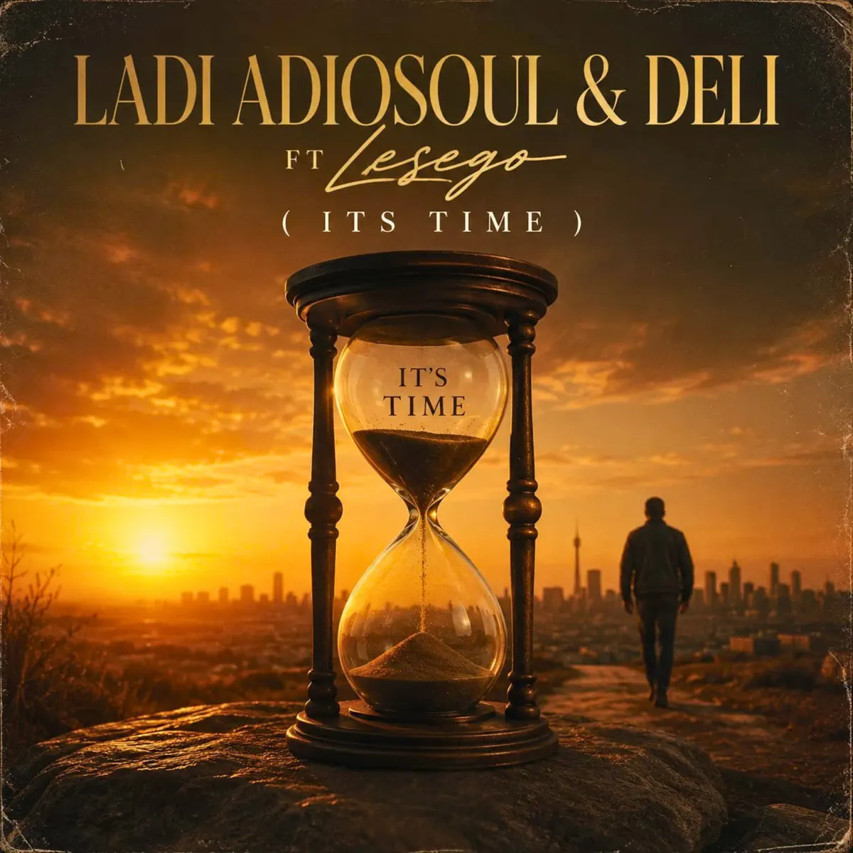Ladi Adiosoul & Deli - ITS TIME (feat. Lesego)