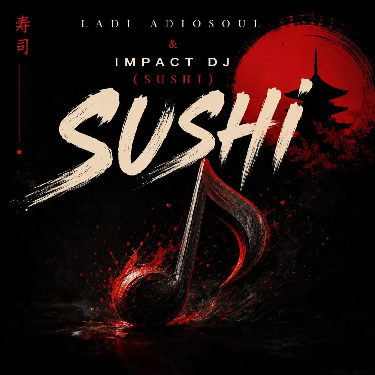 Ladi Adiosoul & Impact DJ - SUSHI