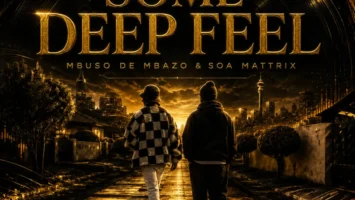 Mbuso de Mbazo & Soa Mattrix - Some Deep Feel