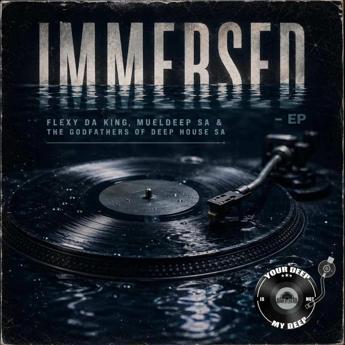 MuelDeep SA & The Godfathers of Deep House SA - Immersed (EP)