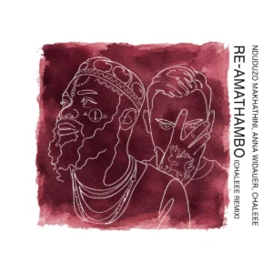 Nduduzo Makhathini & Chaleee - Re-Amathambo [Remix] &bull; Download MP3