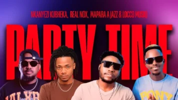 Nkanyezi Kubheka, Real Nox, Mapara A Jazz & Locco Musiq - Party Time