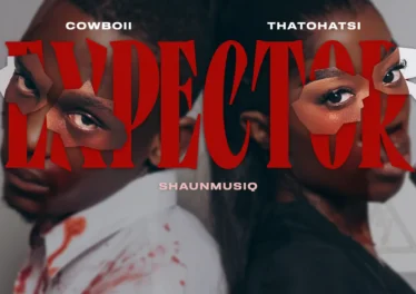Thatohatsi, CowBoii & ShaunMusiq - Expector Thatohatsi, CowBoii & ShaunMusiq - Expector