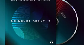 The Boss Duncan & TheDeepSA – No Doubt About It