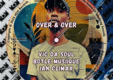 Vic Da Soul, Botle MusiiQue, & Ian Clima - Over & Over