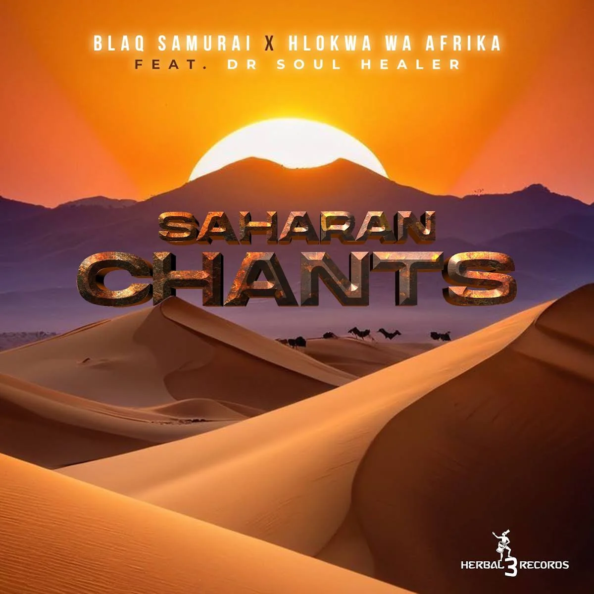 Blaq Samurai & Hlokwa Wa Afrika - Saharan Chants (feat. Dr Soul Healer) (EP)