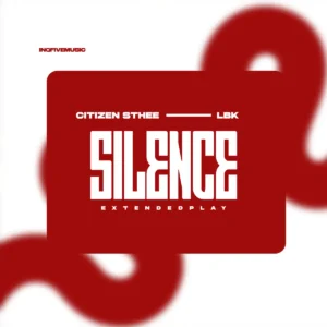 Citizen Sthee & LBK - SILENCE EP