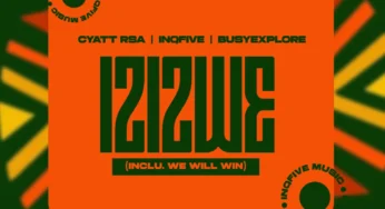 Cyatt RSA, InQfive & BusyExplore – Izizwe EP