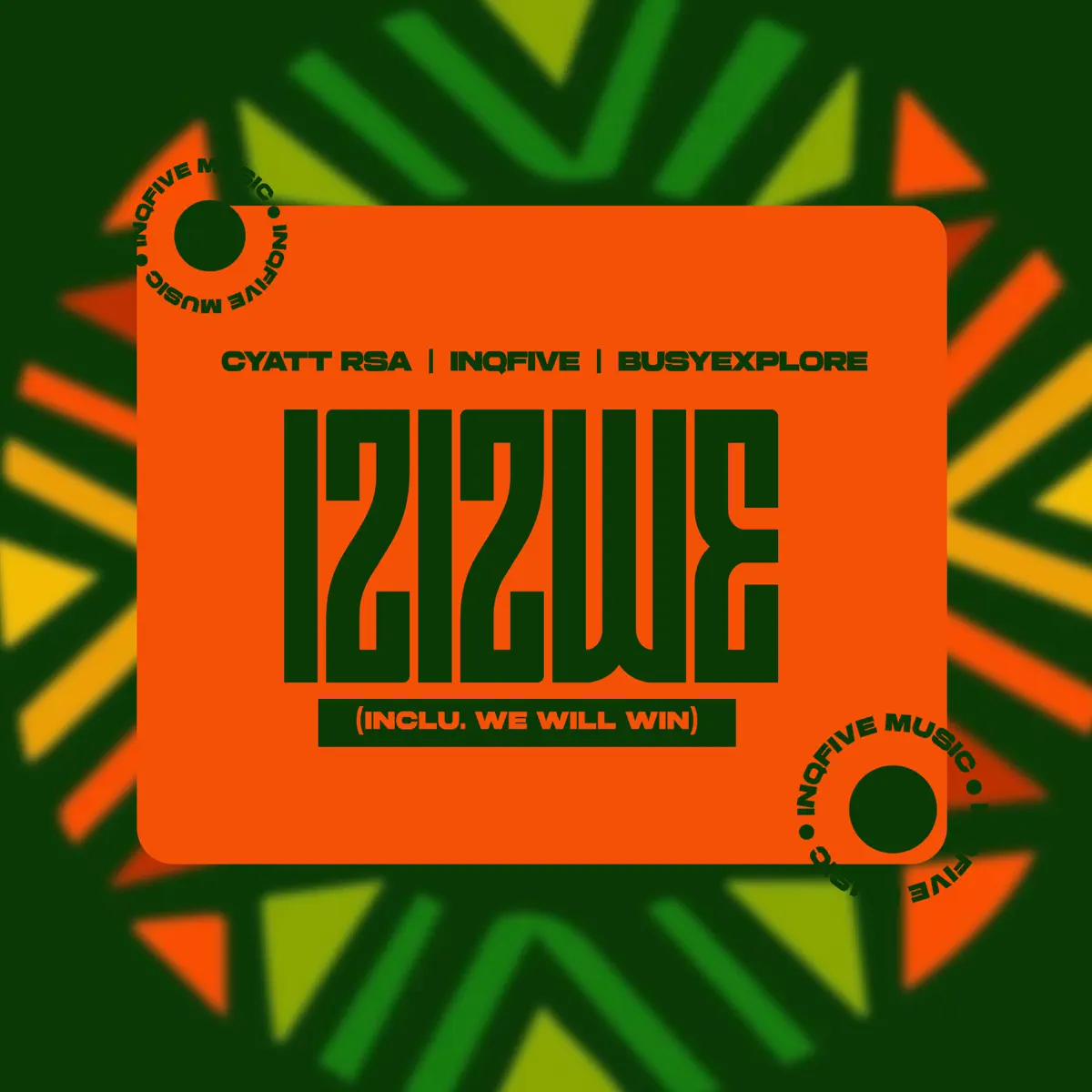 Cyatt RSA, InQfive & BusyExplore - Izizwe (EP)