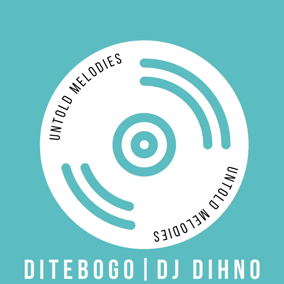 DITEBOGO & DJ DIHNO - Untold Melodies