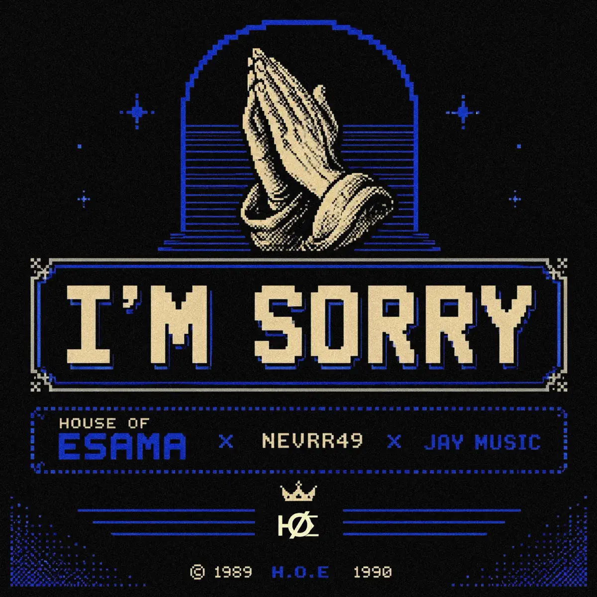 House Of ESAMA, Nevrr49 & Jay Music - Im Sorry