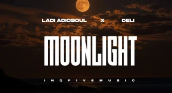 Ladi Adiosoul & Deli – Moonlight