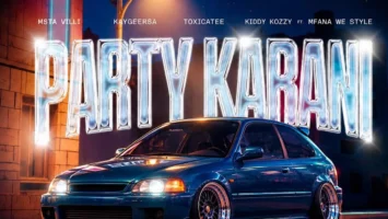 Msta Villi, KaygeeRsa, Toxicatee & Kiddy Kozzy - Party Kabani (feat. Mfana we style)