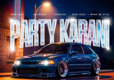 Msta Villi, KaygeeRsa, Toxicatee & Kiddy Kozzy - Party Kabani (feat. Mfana we style)