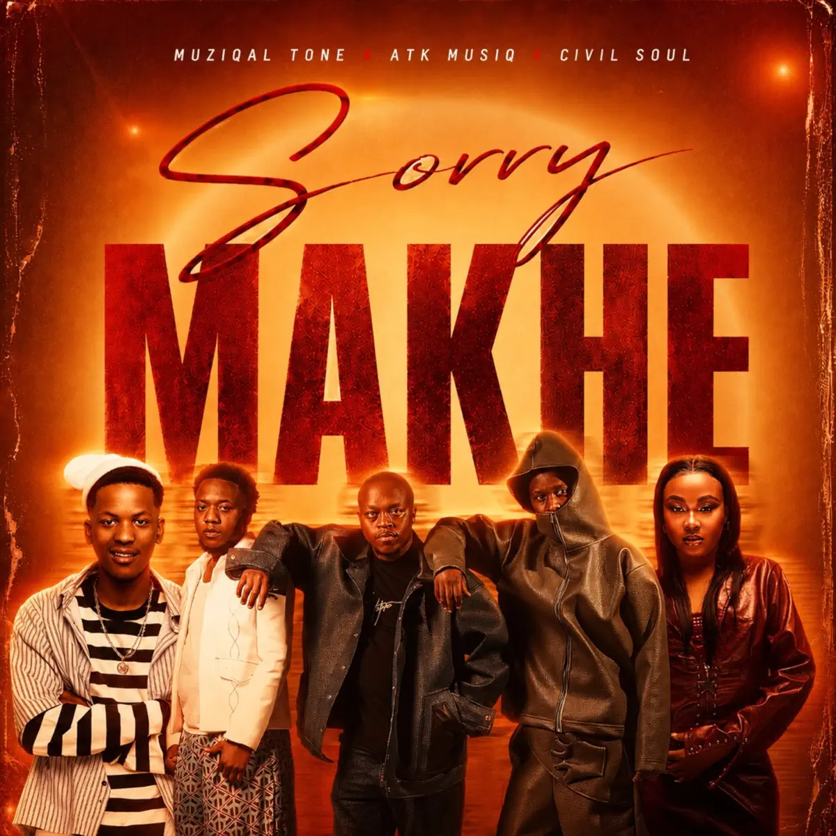 Muziqal Tone, ATK MusiQ & Civil Soul - Sorry Makhe