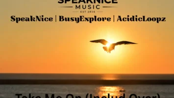 SpeakNice, BusyExplore & Acidicloopz - Take Me On (EP)