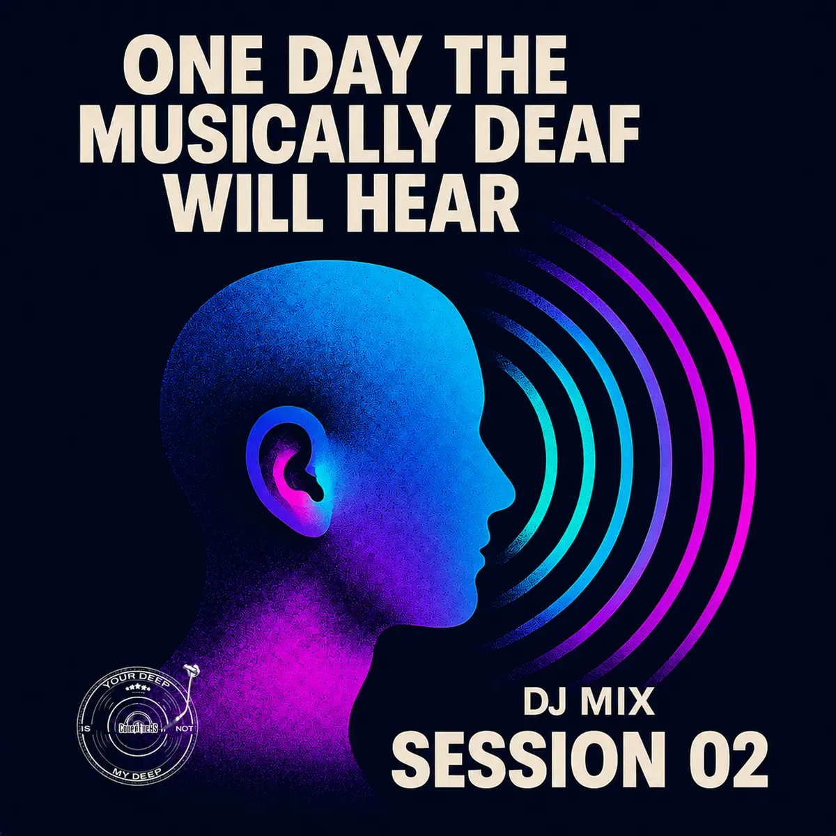 The Godfathers Of Deep House SA & Ttime Zer011 - One Day the Musically Deaf Will Hear (DJ Session 02) [Album]
