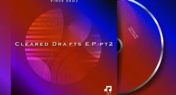 Vince deDJ – Cleared Drafts EP pt2