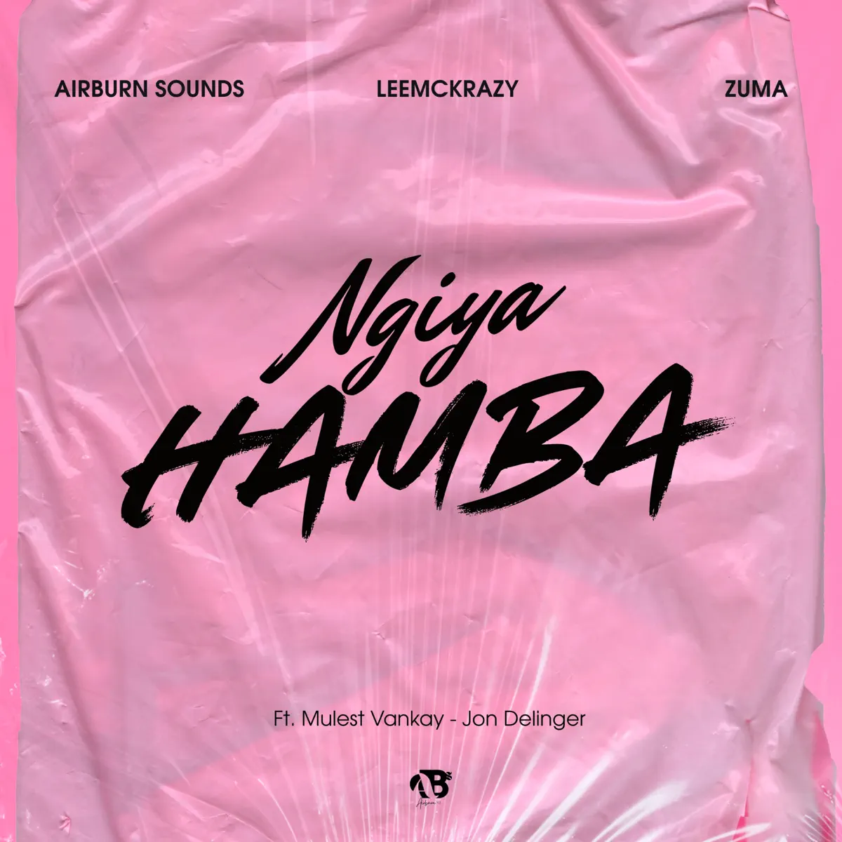 Airburn Sounds, Zuma & Leemckrazy - Ngiya Hamba (feat. Mulest Vankay & Jon Delinger)