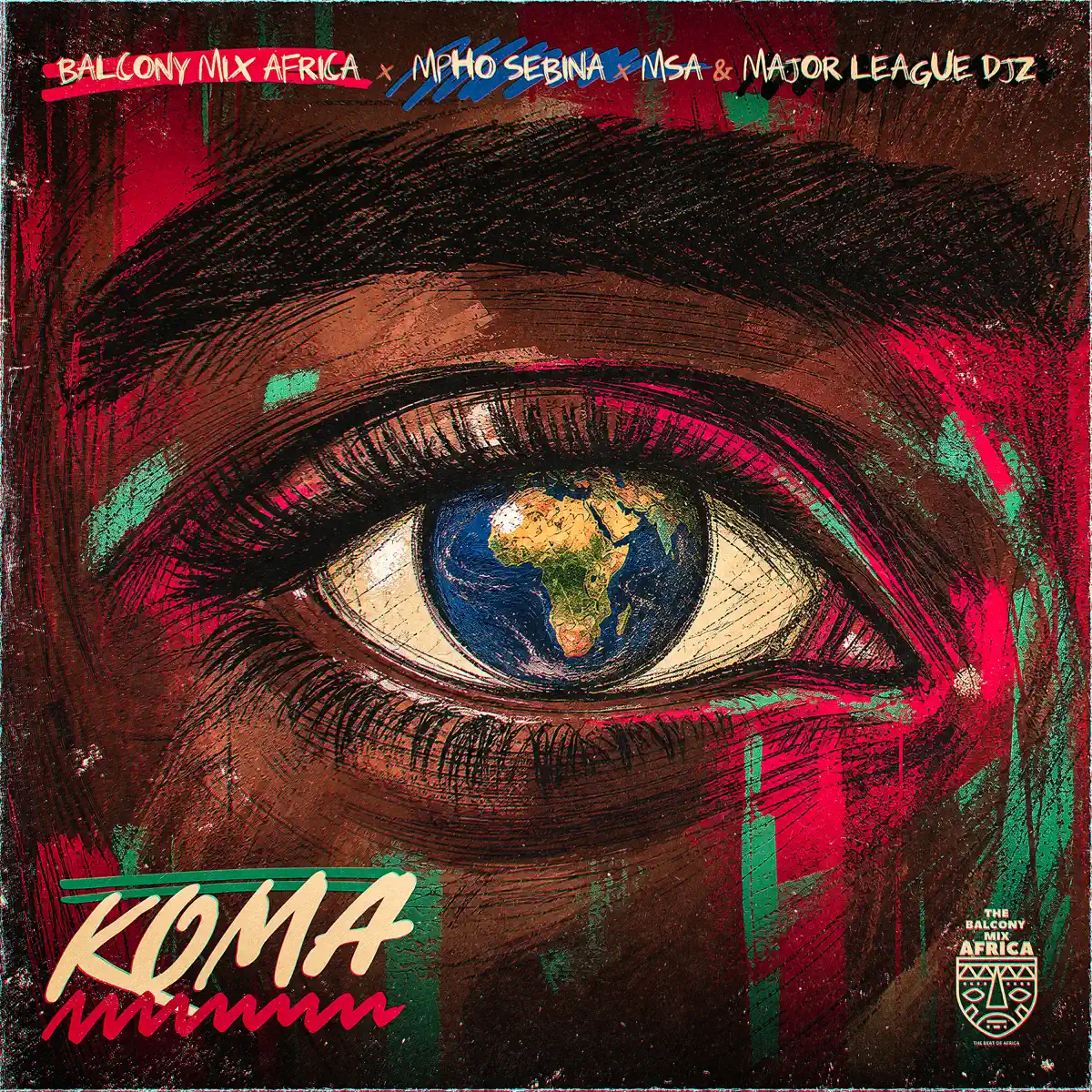 Balcony Mix Africa, Mpho Sebina, MSA & Major League DJz - Koma