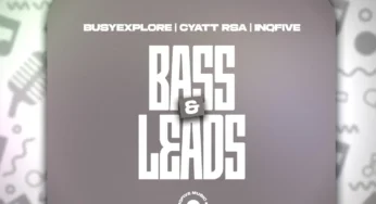 BusyExplore, Cyatt RSA & InQfive – Bass and Leads EP