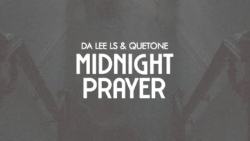 Da Lee LS & Quetone - Midnight Prayer Da Lee LS & Quetone - Midnight Prayer