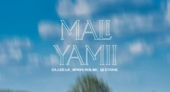 Da Lee LS, Simon Maure & Quetone – Mali Yamii