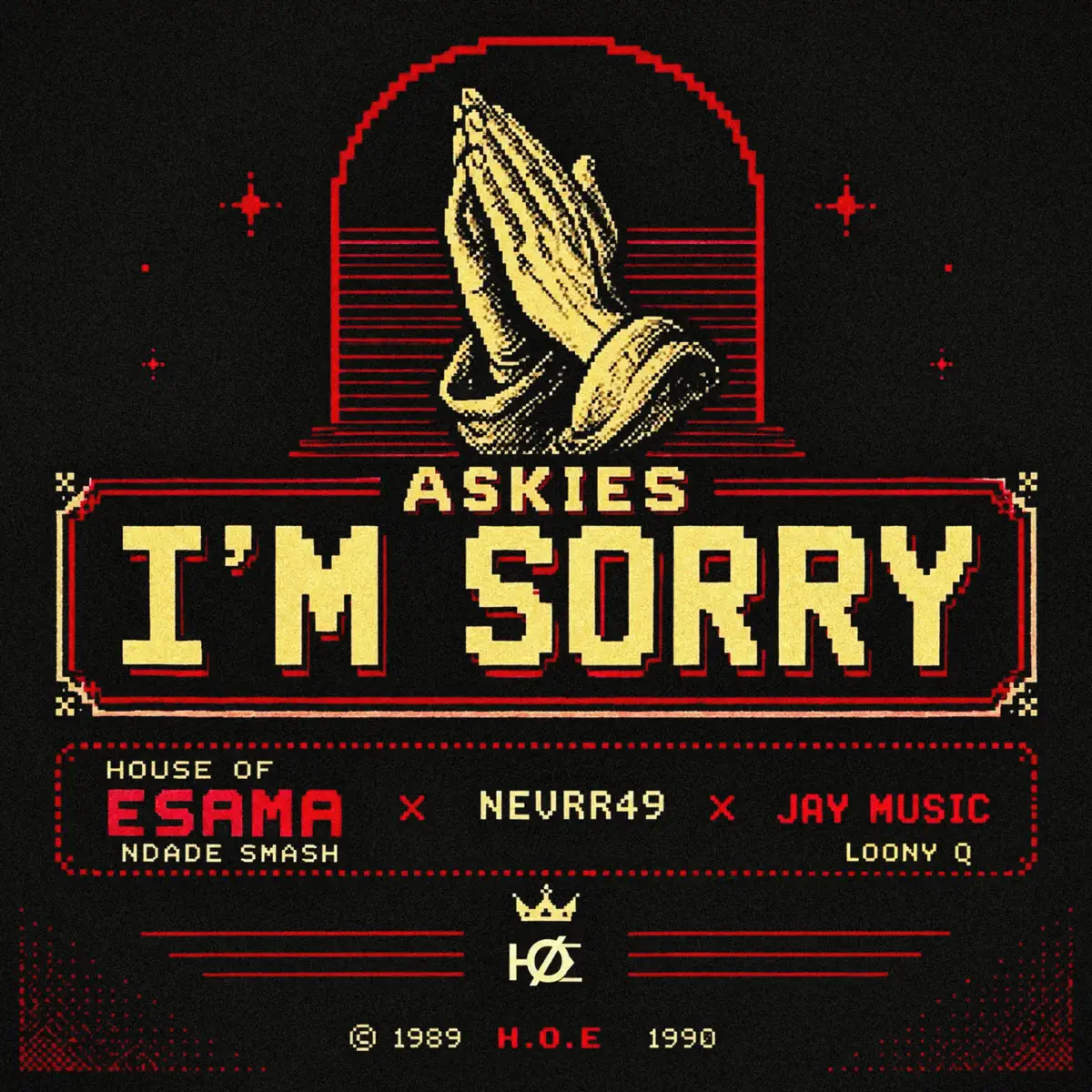 House Of ESAMA, Nevrr49, Jay Music & Loony Q - Askies I'm Sorry (feat. Ndade smash) House Of ESAMA, Nevrr49, Jay Music & Loony Q - Askies I'm Sorry (feat. Ndade smash)