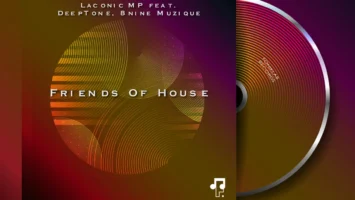 Laconic MP - Friends Of House (feat. Deeptone & 8nine Muzique)