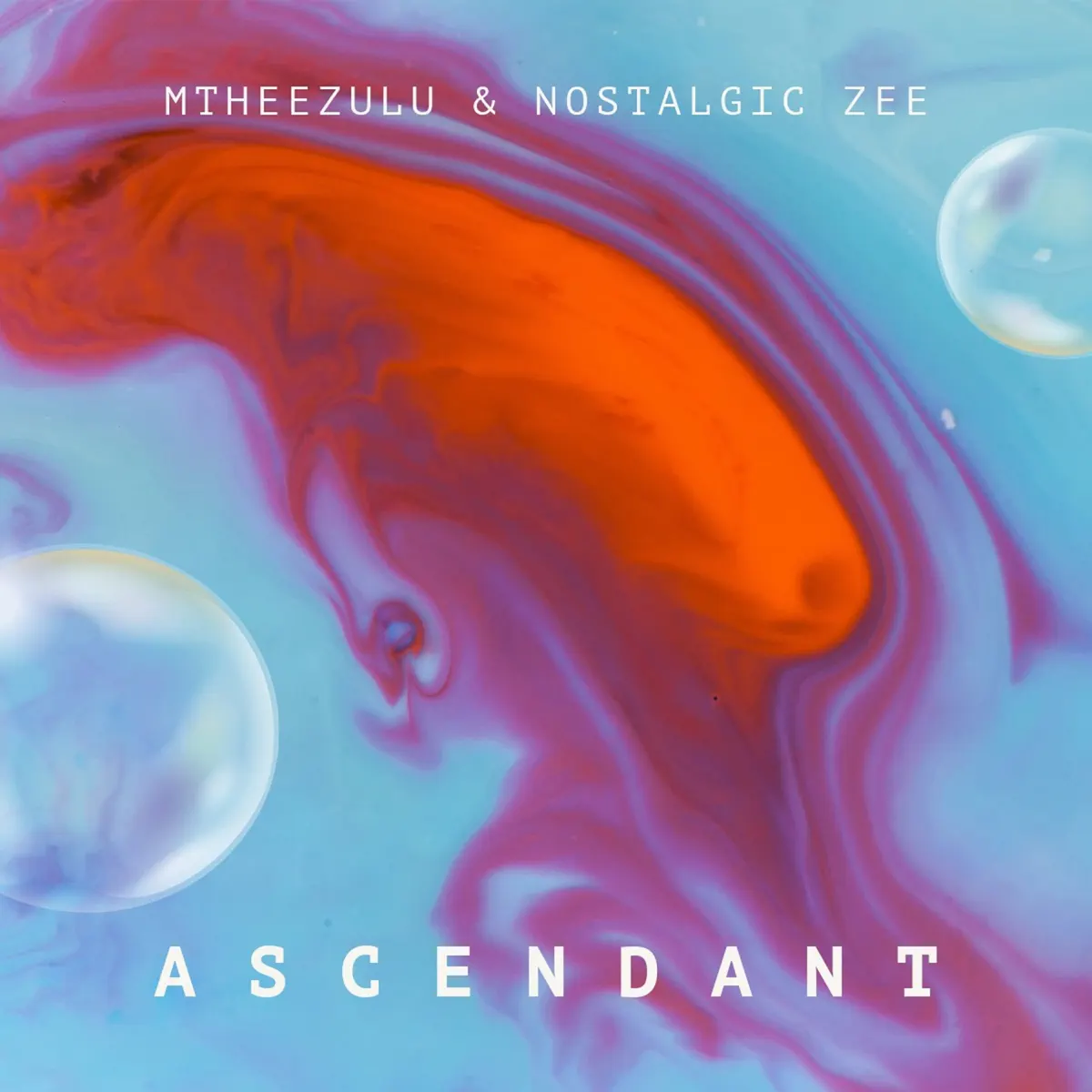 MtheeZulu & Nostalgic Zee - Ascendant