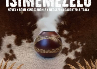 Novex, Born Kxng, Boohle & Nkosazana Daughter - Isimemezelo (feat. Tracy)